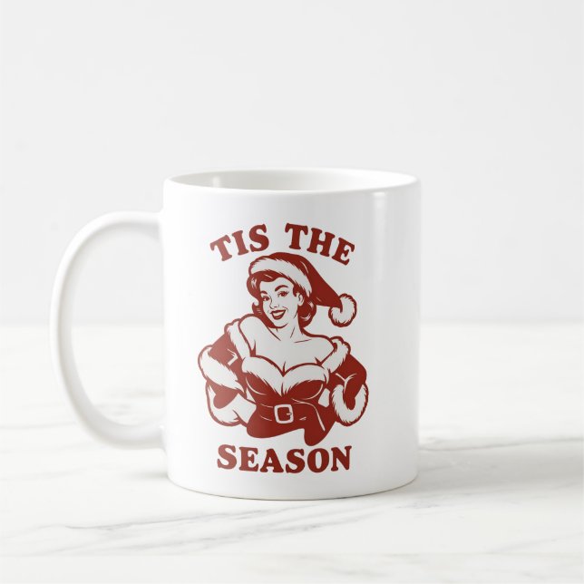 Tis The Season Snarky Christmas Sarcastic Funny  Coffee Mug (Left)