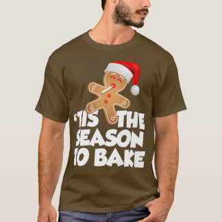 Tis' The Season To Bake Premium T-Shirt