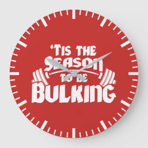 Tis The Season To Be Bulking - Funny Christmas Large Clock
