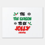 Tis The Season To Be Careful Sign