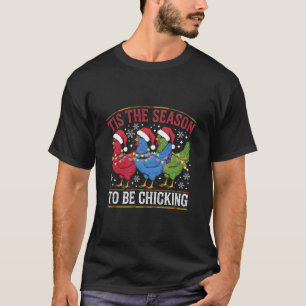 Tis The Season To Be Chicking Xmas Chicken Western T-Shirt