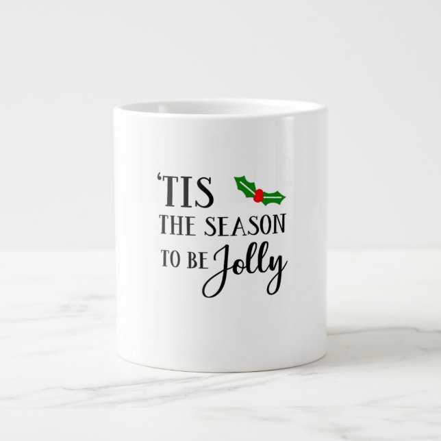 Tis The Season To Be Christmas Mistletoe Giant Coffee Mug (Front)