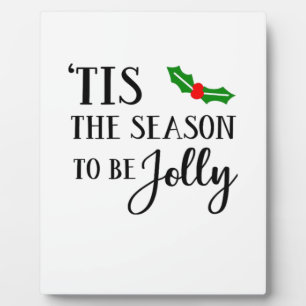 Tis The Season To Be Christmas Mistletoe Plaque