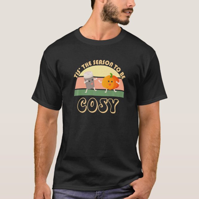 Tis The Season To Be Cosy Pumpkin Spice Latte Seas T-Shirt (Front)
