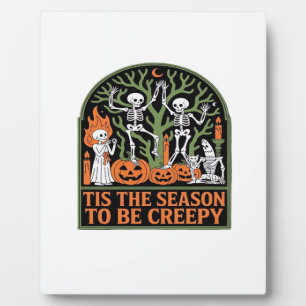 Tis The Season To Be Creepy Plaque