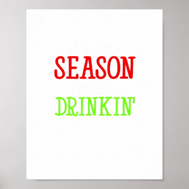 Tis The Season To Be Drinkin Holiday Season Poster (Front)