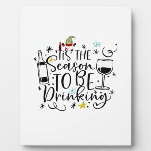 Tis The Season To Be Drinking Plaque