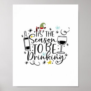 Tis The Season To Be Drinking Poster
