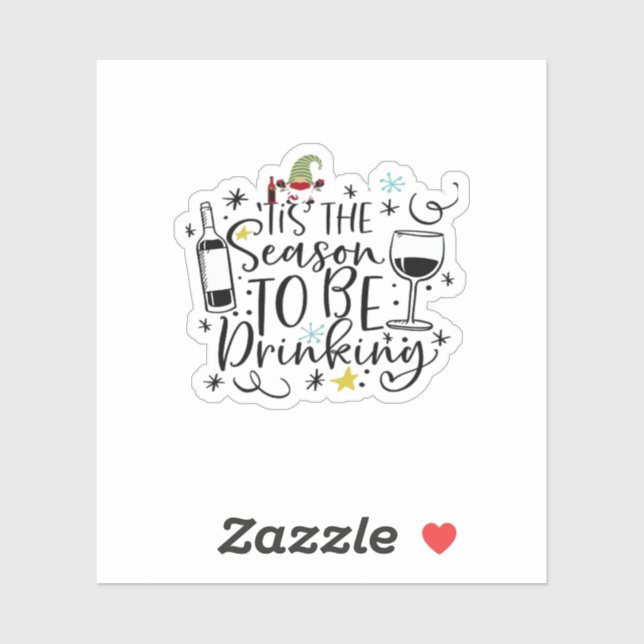 Tis The Season To Be Drinking Sticker (Sheet)
