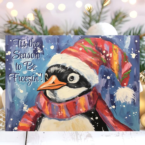 Tis The Season To Be Freezin Christmas Penguin Holiday Card