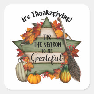 Tis The Season To Be Grateful Square Sticker