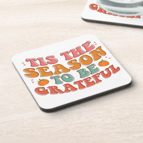 Tis The Season To Be Grateful Thanksgiving Beverage Coaster