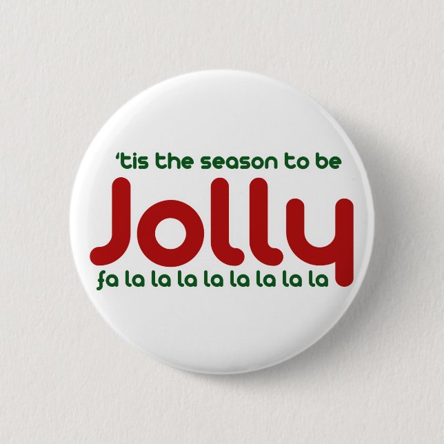 Tis the season to be Jolly Button (Front)