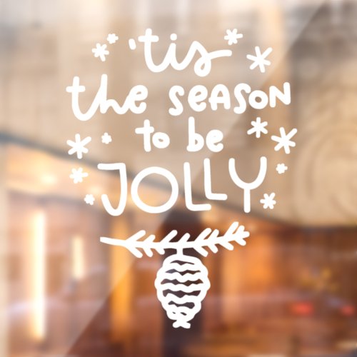 Tis the Season to be Jolly Christmas Window Decal