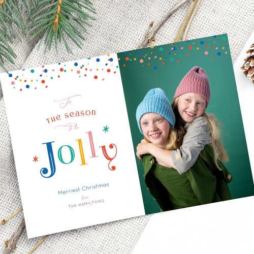 Tis the Season to be Jolly colorful Christmas Holiday Card