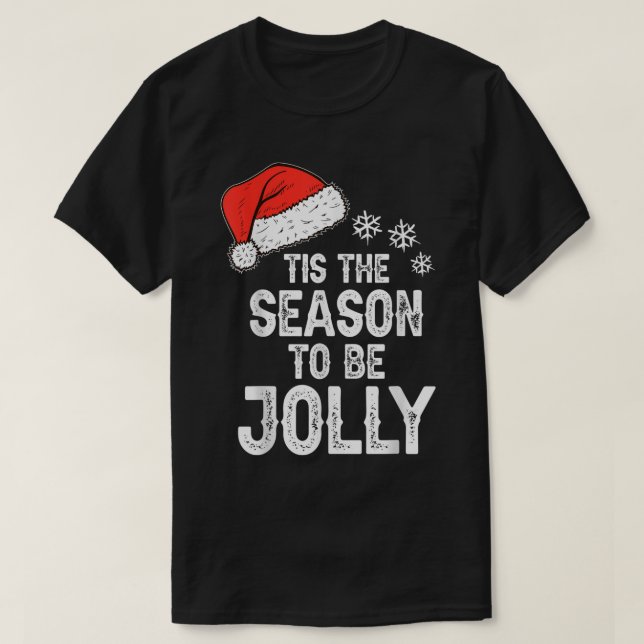 Tis The Season To Be Jolly Design T-Shirt (Design Front)