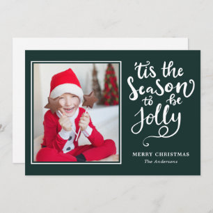 Tis The Season To Be Jolly Editable Color Photo Holiday Card