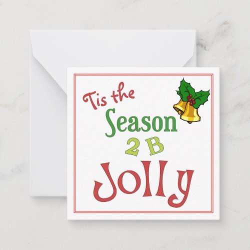 Tis the Season to Be Jolly Gift Card 25x25