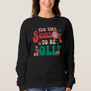 Tis The Season To Be Jolly Groovy Retro Christmas  Sweatshirt