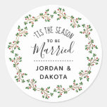 &#39;tis The Season To Be Married | Christmas Wedding Classic Round Sticker at Zazzle