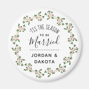 'Tis The Season To Be Married Christmas Wedding Magnet