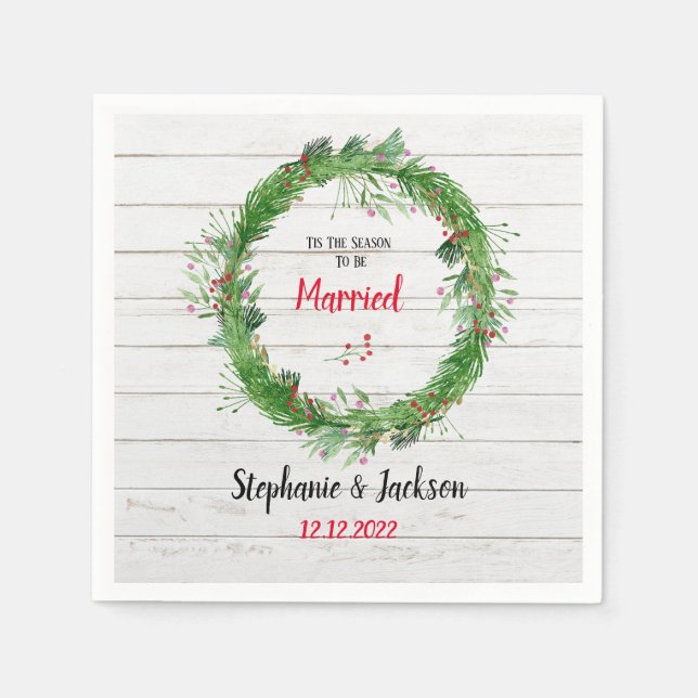 Tis The Season To Be Married  | Rustic Wedding Napkins (Front)