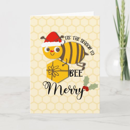 Tis the season to be merry bee  card