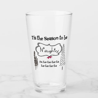 Tis the Season to be Naughty Glass Cups