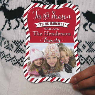 Tis The Season To Be Naughty | Red Photo Holiday
