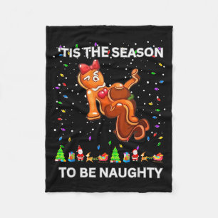 Tis The Season To Be Naughty Ugly Christmas Sweate Fleece Blanket