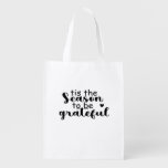 Tis The Season To Be Quote Grocery Bag