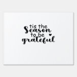 Tis The Season To Be Quote Sign