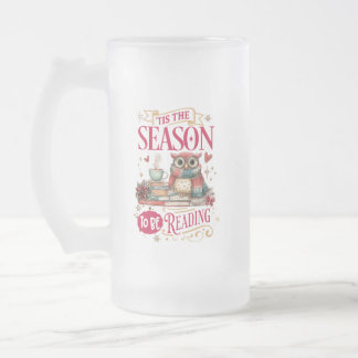 'Tis The Season to Be Reading Frosted Glass Beer Mug