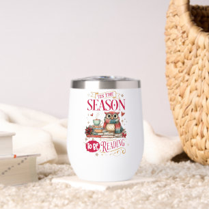 'Tis The Season to Be Reading  Thermal Wine Tumbler