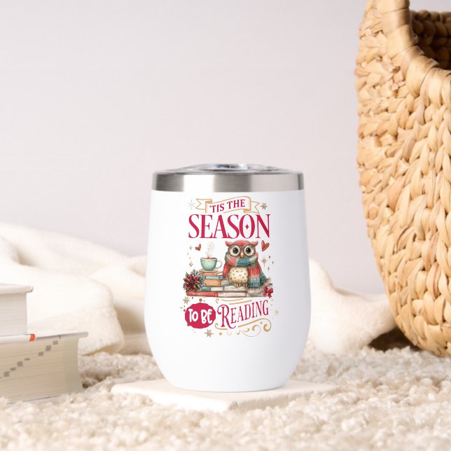 'Tis The Season to Be Reading  Thermal Wine Tumbler (Living Room (Rotated))