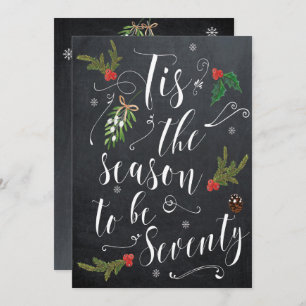 Tis the season to be seventy christmas holiday invitation