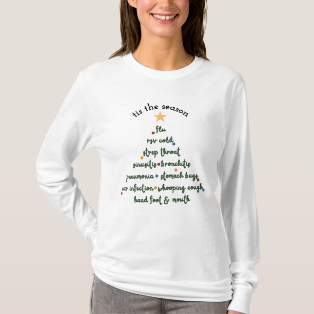 Tis the Season to be Sick T-Shirt (Front)