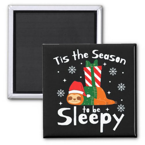 Tis The Season To Be Sleepy For Christmas Season  Magnet