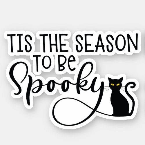 Tis The Season To Be Spooky Black Cat  Halloween Sticker