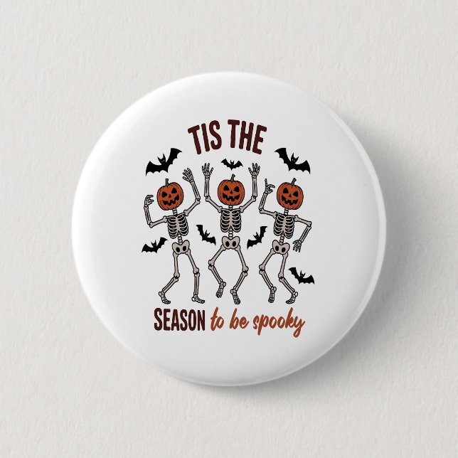 Tis the Season to Be Spooky Button (Front)