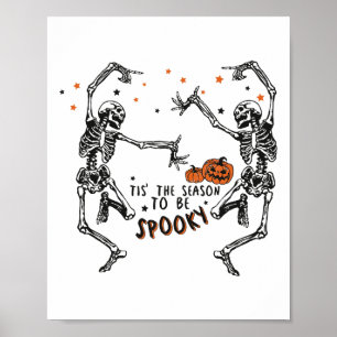 Tis' The Season To Be Spooky Dancing Skeleton Hall Poster