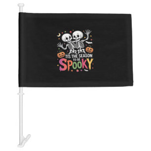 Tis The Season To Be Spooky Dancing Skeleton Hallo Car Flag