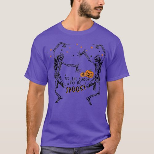 Tis The Season To Be Spooky Fall Halloween Dancing T_Shirt