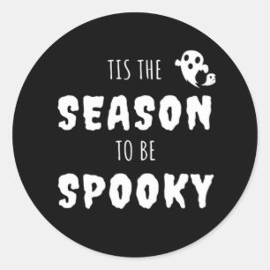 Tis The Season To Be Spooky Funny Design Classic Round Sticker