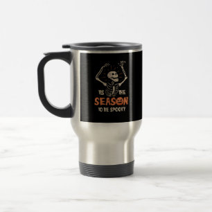 Tis The Season To Be Spooky Funny Skeleton Hallowe Travel Mug