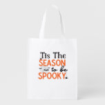 Tis The Season To Be Spooky Grocery Bag