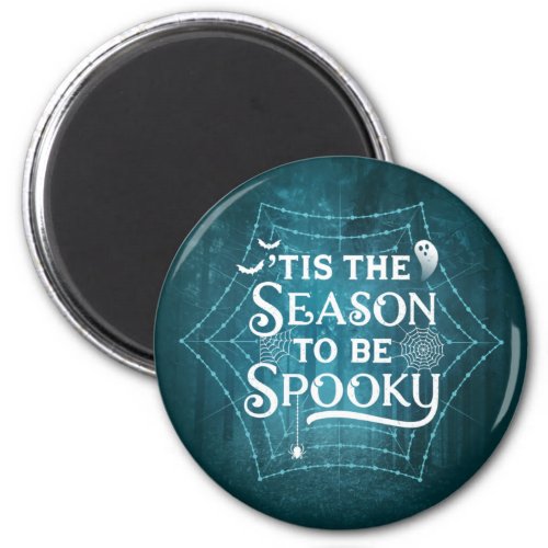Tis the Season to be Spooky Magnet