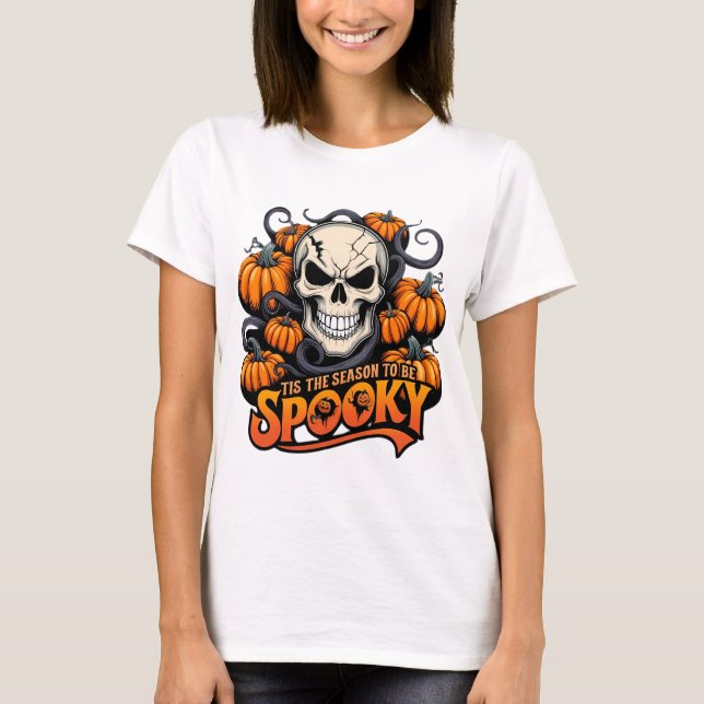 Tis The Season To Be Spooky T-Shirt (Front)