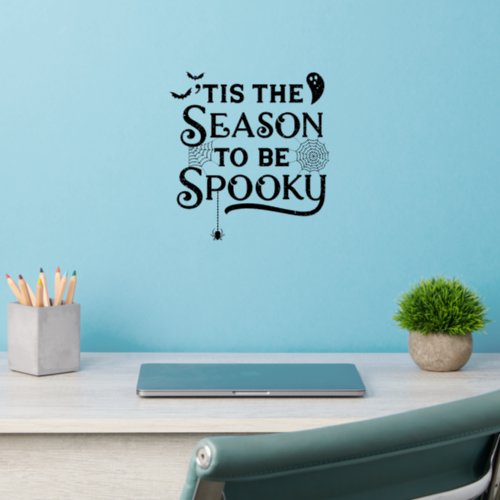 Tis the Season to be Spooky Wall Decal