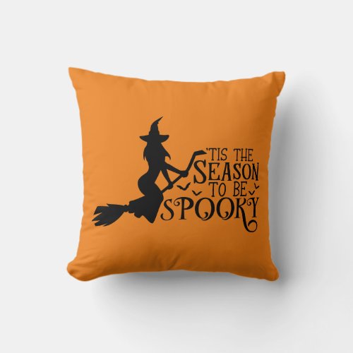 Tis The Season To Be Spooky Witch  Throw Pillow